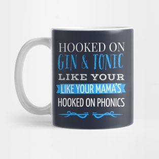 DRINKING HUMOR / DRINKING GIN AND TONIC Mug